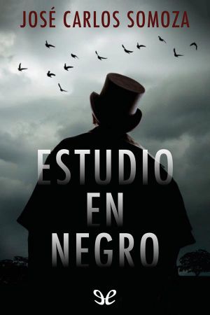 [Trilogía del Señor X 01] • Estudio en negro